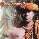 He Mkana O Na Lei Nani   Blaine Kamalani Kia